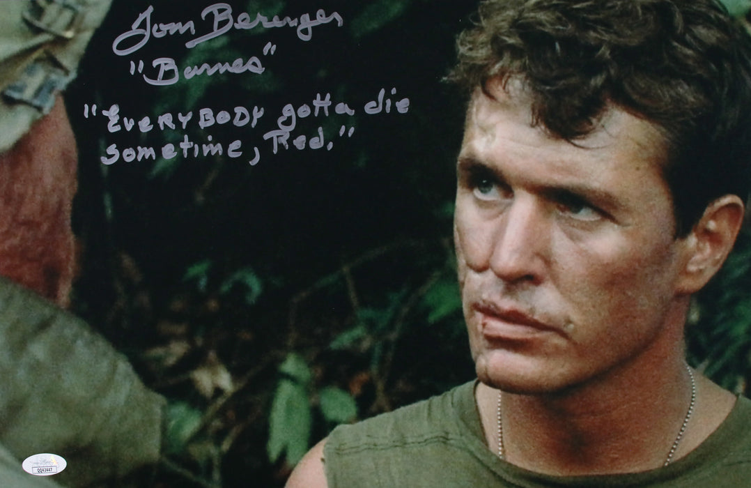 Tom Berenger with rare movie quote & character name "Everybody gotta die sometime, Red" Platoon 12x18 JSA Certified