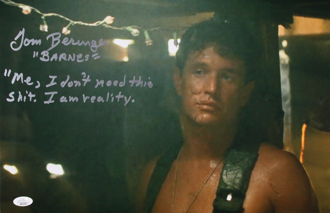 Tom Berenger with rare movie quote & character name "Me, I don't need this shit. I am Reality" Platoon 12x18 JSA Certified